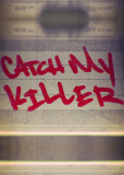 Catch My Killer (сериал)