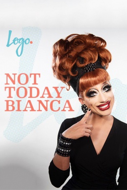 Not Today Bianca (сериал)
