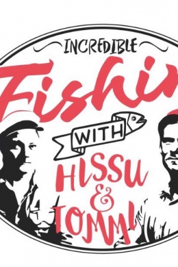 Incredible Fishing with Hissu &amp; Tommi (сериал)