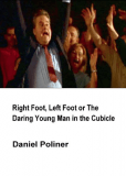 Right Foot, Left Foot or The Daring Young Man in the Cubicle