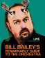 Bill Bailey's Remarkable Guide To The Orchestra