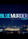 Громкое убийство: Убийца-полицейский (многосерийный)