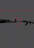 Girl Shaped Love Drug