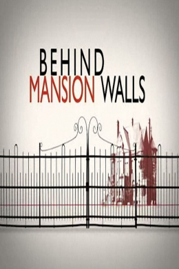 Behind Mansion Walls (сериал)