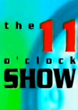 The 11 O'Clock Show (сериал)