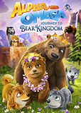 Альфа и Омега 8: Путешествие в медвежье королевство