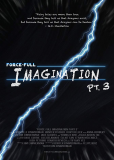 Force-Full Imagination Part 3