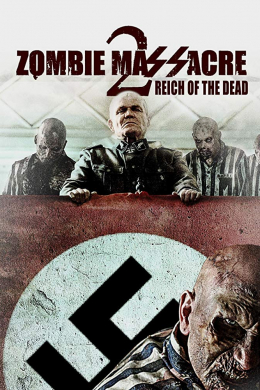 Резня зомби 2: Рейх мертвых