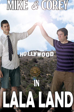 Mike and Corey in LaLa Land (сериал)