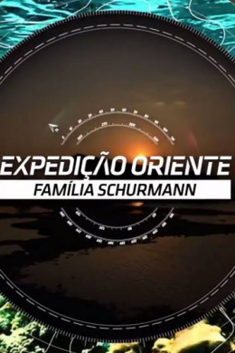 Expedição Oriente (сериал)
