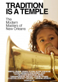 Tradition Is a Temple: The Modern Masters of New Orleans