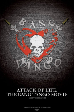 Attack of Life: The Bang Tango Movie