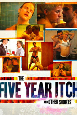 The 5 Year Itch & Other Shorts