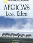 National Geographic: Потерянный рай Африки