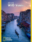 National Geographic: Дикая Венеция