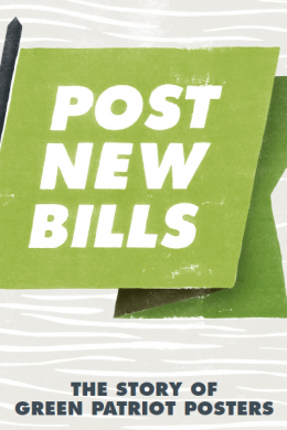 Post New Bills: The Story of Green Patriot Posters