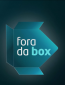 Fora da Box (многосерийный)
