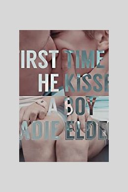 Kadie Elder: First Time He Kissed a Boy