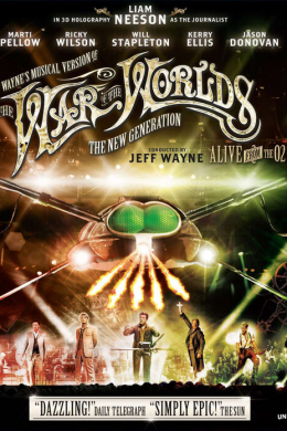 Jeff Waynes Musical Version of the War of the Worlds Alive on Stage! The New Generation