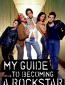 My Guide to Becoming a Rock Star (сериал)