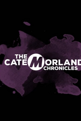 The Cate Morland Chronicles (сериал)