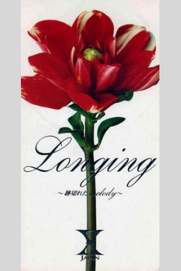 X Japan: Longing - Togireta Melody