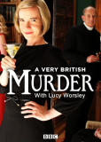 Чисто британское убийство с Люси Уорсли (многосерийный)
