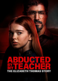 Похищена учителем: История Элизабет Томас