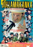 At Last... Bullamakanka: The Motion Picture