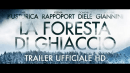 La Foresta di Ghiaccio - Trailer Ufficiale HD 