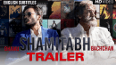 SHAMITABH Official Video Trailer with English Subtitles