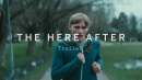THE HERE AFTER Trailer | Festival 2015