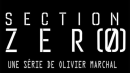 SECTION ZERO - TEASER CANAL+ [HD] 