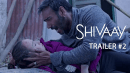Shivaay | Official Trailer #2